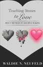 Teaching Stones to Love: Jesus' Model of Disciple-Making - Paperback