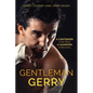 Gentleman Gerry: A Contender in the Ring, a Champion in Recovery - Hardcover