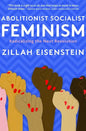 Abolitionist Socialist Feminism: Radicalizing the Next Revolution - Hardcover