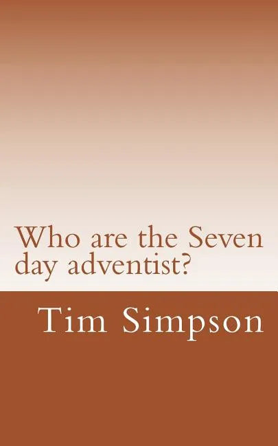 Who are the Seven day adventist? - Paperback