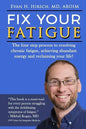 Fix Your Fatigue: The four step process to resolving chronic fatigue, achieving abundant energy and reclaiming your life! - Paperback
