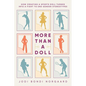 More Than a Doll: How Creating a Sports Doll Turned Into a Fight to End Gender Stereotypes - Paperback