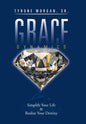 Grace Dynamics: Simplify Your Life & Realize Your Destiny - Hardcover