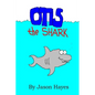 Otis the Shark: The under water adventure of a little shark named Otis - Paperback