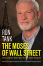 The Moses of Wall Street: Investing The Right Way For The Right Reasons - Paperback