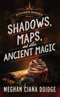 Shadows, Maps, and Other Ancient Magic - Paperback