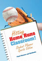 Hitting Home Runs in the Classroom! Student Planner Sports Edition. - Paperback