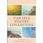Van Isle Poetry Collective: Issue Two Spring - Paperback