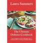 The Ultimate Diabetes Cookbook: The Complete Guide to Manage Type 2 Diabetes With Amazing & Healthy Recipes - Paperback