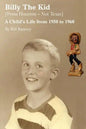 Billy the Kid (from Houston-Not Texas): A Child's Life from 1950 to 1960 - Paperback