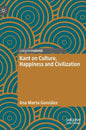 Kant on Culture, Happiness and Civilization - Hardcover