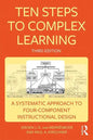 Ten Steps to Complex Learning: A Systematic Approach to Four-Component Instructional Design - Paperback