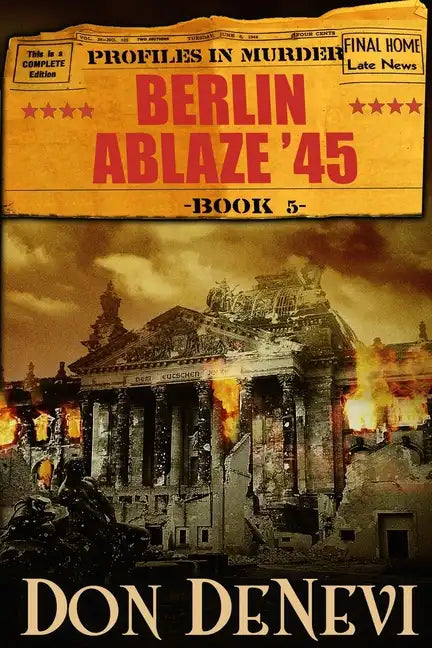 Berlin Ablaze '45: Profiles in Murder: Book 5 - Paperback