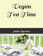 Vegan Tea Time - Paperback