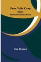 From Veldt Camp Fires: Stories of Southern Africa - Paperback