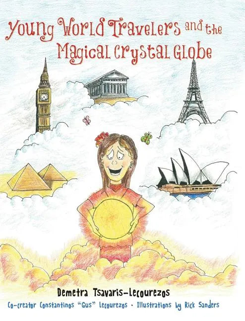 Young World Travelers and the Magical Crystal Globe - Hardcover