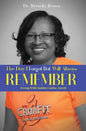 The Day I Forgot - But Will Always Remember: Living With Sudden Cardiac Arrest - Paperback