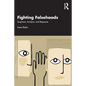 Fighting Falsehoods: Suspicion, Analysis, and Response - Paperback