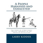 A People Harassed and Exhausted - Paperback
