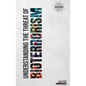 Understanding the threat of Bioterrorism - Hardcover