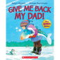 Give Me Back My Dad! - Paperback