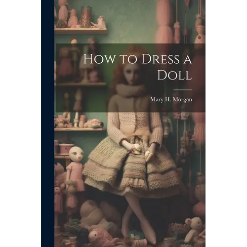 How to Dress a Doll - Paperback