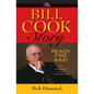 The Bill Cook Story: Ready, Fire, Aim! - Hardcover