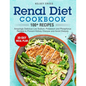 Renal Diet Cookbook: Amazingly Delicious Low Sodium, Potassium and Phosphorus Recipes to Prevent Kidney Disease and Avoid Dialysis - Paperback
