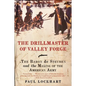 The Drillmaster of Valley Forge: The Baron de Steuben and the Making of the American Army - Paperback