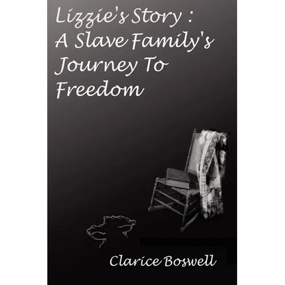 Lizzie's Story: a Slave Family's Journey to Freedom - Paperback