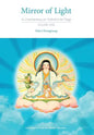 Mirror of Light: A Commentary on Yuthok's Ati Yoga, Volume One - Hardcover