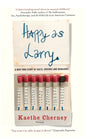 Happy As Larry: A New York Story of Cults, Crushes and Quaaludes - Paperback