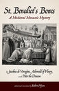 St. Benedict's Bones: A Medieval Monastic Mystery - Paperback