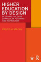 Higher Education by Design: Best Practices for Curricular Planning and Instruction - Paperback