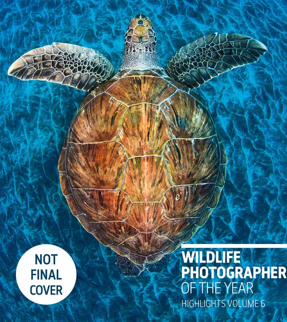 Wildlife Photographer of the Year: Highlights Volume 6: Volume 6 - Paperback