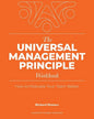 The Universal Management Principle Workbook: How to Motivate Your Team Better - Paperback