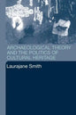 Archaeological Theory and the Politics of Cultural Heritage - Paperback