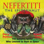 Nefertiti, the Spidernaut: The Jumping Spider Who Learned to Hunt in Space - Paperback
