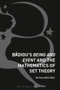Badiou's Being and Event and the Mathematics of Set Theory - Paperback