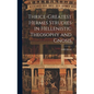 Thrice-Greatest Hermes Strudies in Hellenistic Theosophy and Gnosis - Hardcover