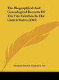 The Biographical And Genealogical Records Of The Fite Families In The United States (1907) - Paperback
