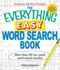 The Everything Easy Word Search Book: More Than 200 Fun, Quick Word Search Puzzles - Paperback