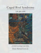 Caged Bird Syndrome: Life After Life - Volume One - Paperback