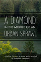 A Diamond in the Middle of an Urban Sprawl: Another Take on a Good Walk, Spoiled - Paperback