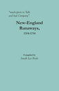 "much given to Talk and bad Company": New-England Runaways, 1704-1754 - Paperback