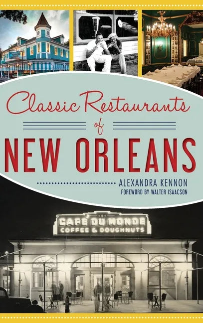 Classic Restaurants of New Orleans - Hardcover