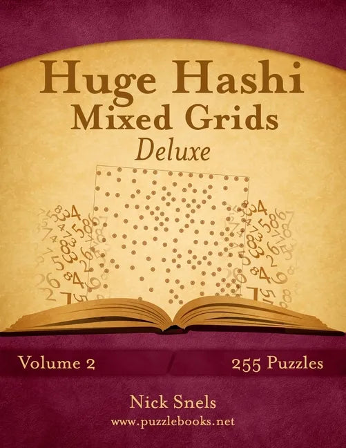 Huge Hashi Mixed Grids - Volume 2 - 255 Puzzles - Paperback