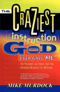 The Craziest Instruction God Ever Gave Me - Paperback