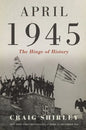 April 1945: The Hinge of History - Hardcover