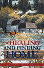 Of Healing and Finding Home: Book 3 in the Seeker Trilogy - Paperback